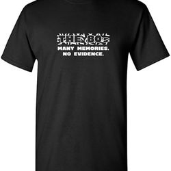 memories no evidence sarcastic humor graphic tee for men novelty funny t shirt