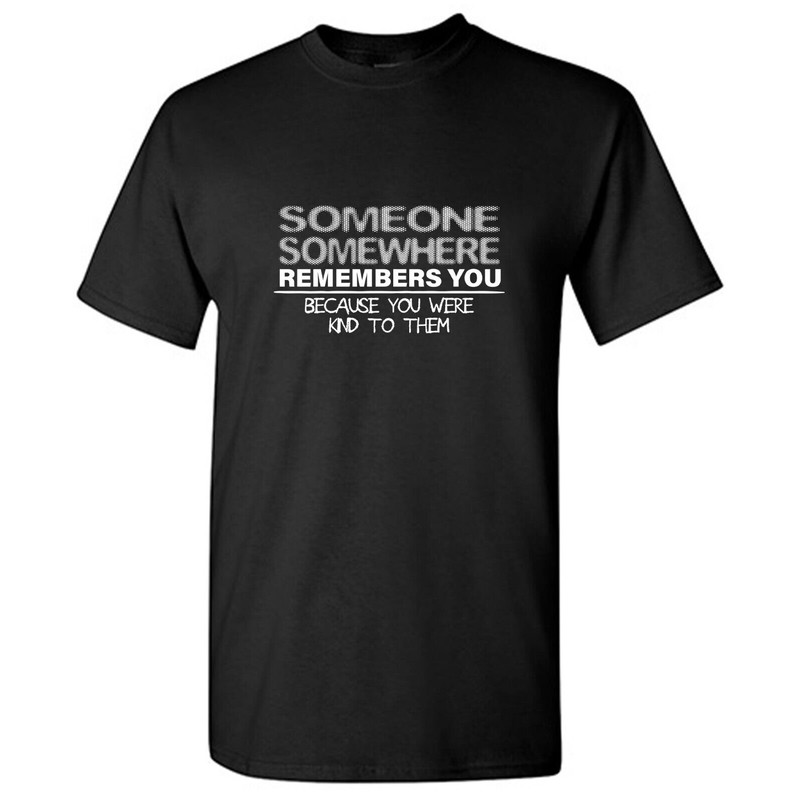 Someone Somewhere Sarcastic Humor Graphic Tee Gift For Men Novelty Funny T Shirt.jpg