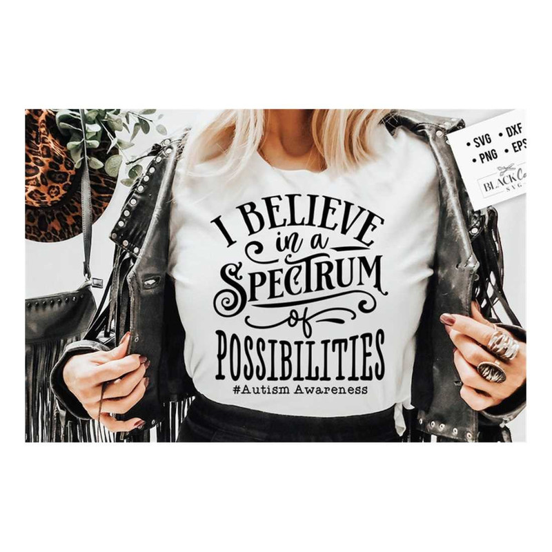 MR-2092023153817-i-believe-in-a-spectrum-of-possibilities-svg-autism-svg-image-1.jpg