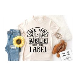 see the able not the label svg, see the able svg, austism svg,  autism awareness svg