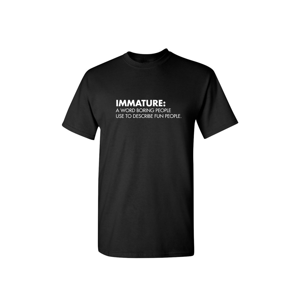 Immature Funny Graphic Tees Mens Women Gift For Sarcasm Laughs Lover Novelty Funny T Shirts.jpg