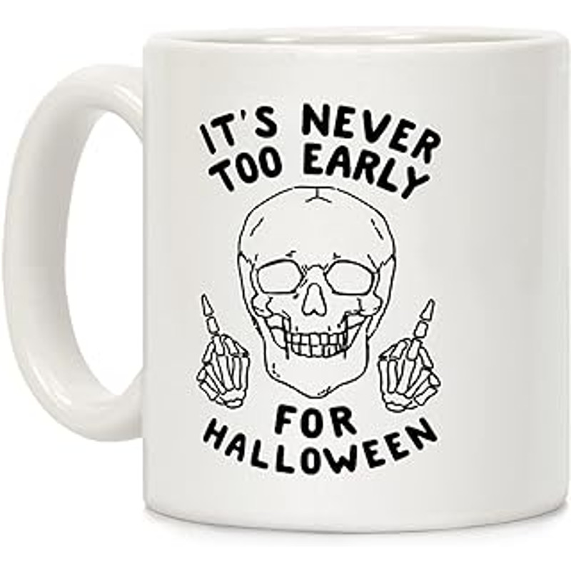 LookHUMAN It's Never Too Early For Halloween White 11 Ounce Ceramic Coffee Mug.jpg