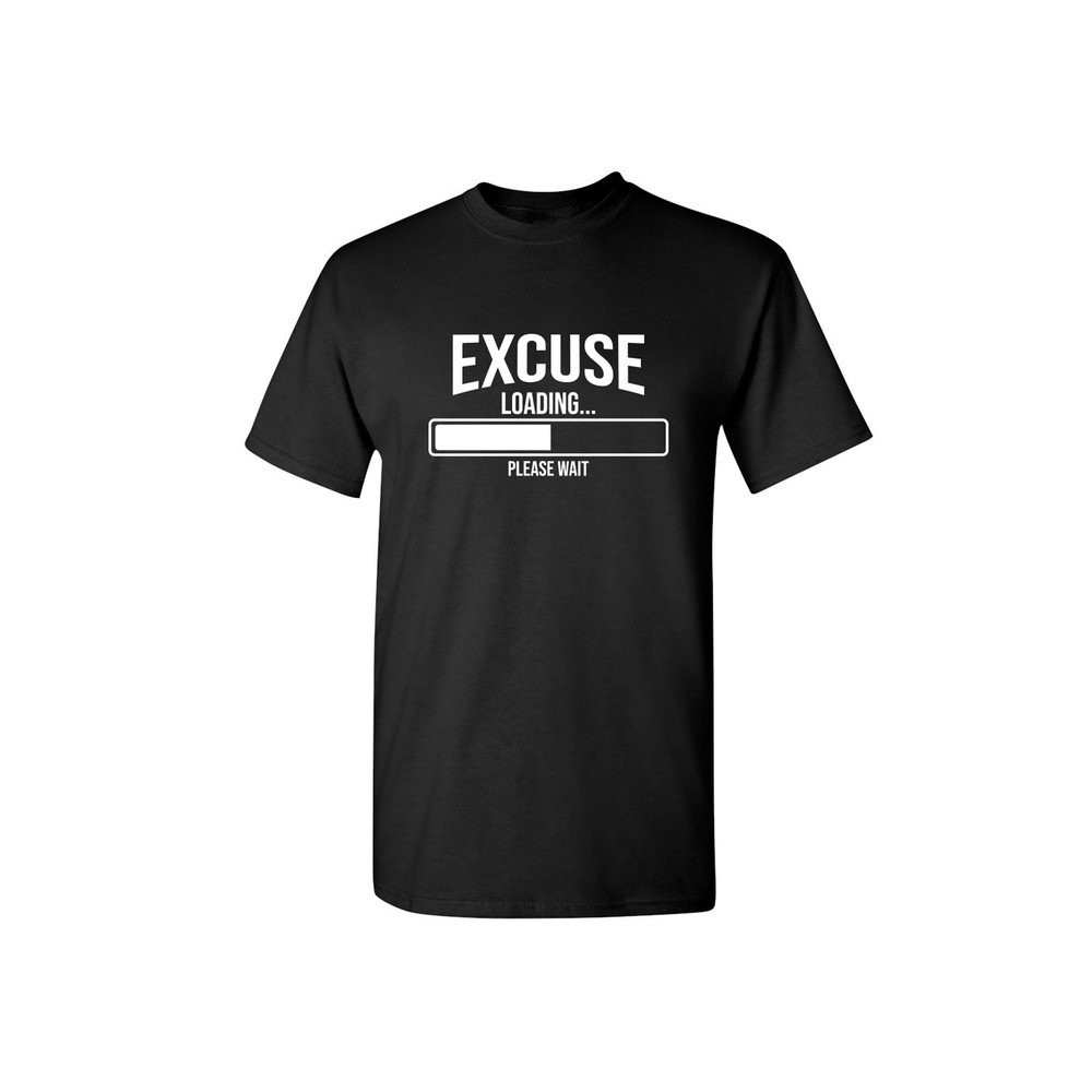 Excuse Loading Thirty Eight Percent Please Wait Sarcastic Humor Graphic Novelty Funny T Shirt.jpg