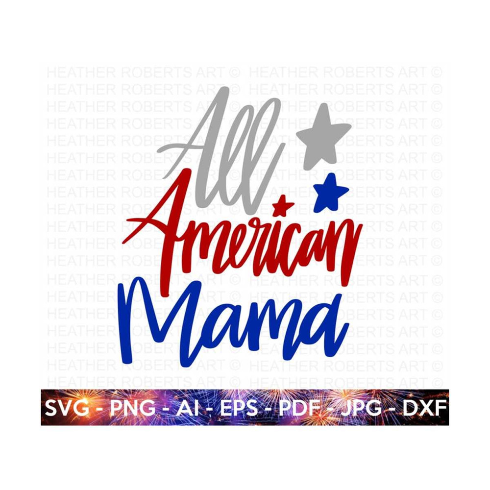 MR-2092023161959-all-american-mama-svg-4th-of-july-svg-july-4th-svg-fourth-image-1.jpg