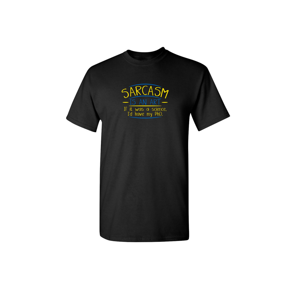 Sarcasm Is An Art Funny Graphic Tees Mens Women Gift For Sarcasm Laughs Lover Novelty Funny T Shirts.jpg