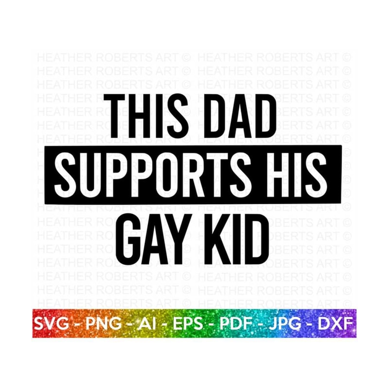 MR-2092023163152-dad-supports-gay-kid-svg-lgbt-ally-svg-gay-ally-svg-image-1.jpg
