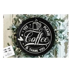 coffee yes please svg, coffee bar poster svg, coffee svg, coffee lover svg, caffeine svg, coffee shirt svg, coffee mug q