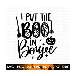 Put the Boo in Boujee SVG, Halloween SVG, Witch Svg, Ghost, Witch Shirt SVG, Sarcastic, Halloween Costume Svg, Cricut Cu