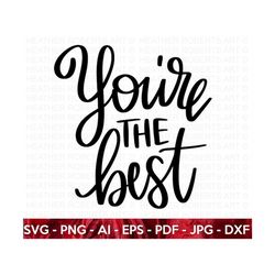 you're the best svg, self love, self care, positive quote, inspirational quote, motivational quote, hand-lettered quote