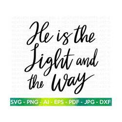 The Light and The Way SVG, Jesus Christian SVG, Scripture svg, Bible Verse svg, Religious SVG, Christian svg, Jesus svg,
