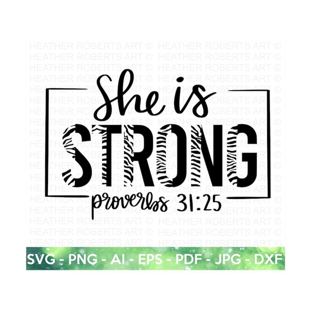 MR-209202317432-she-is-strong-svg-scripture-svg-proverbs-31-25-bible-quote-image-1.jpg