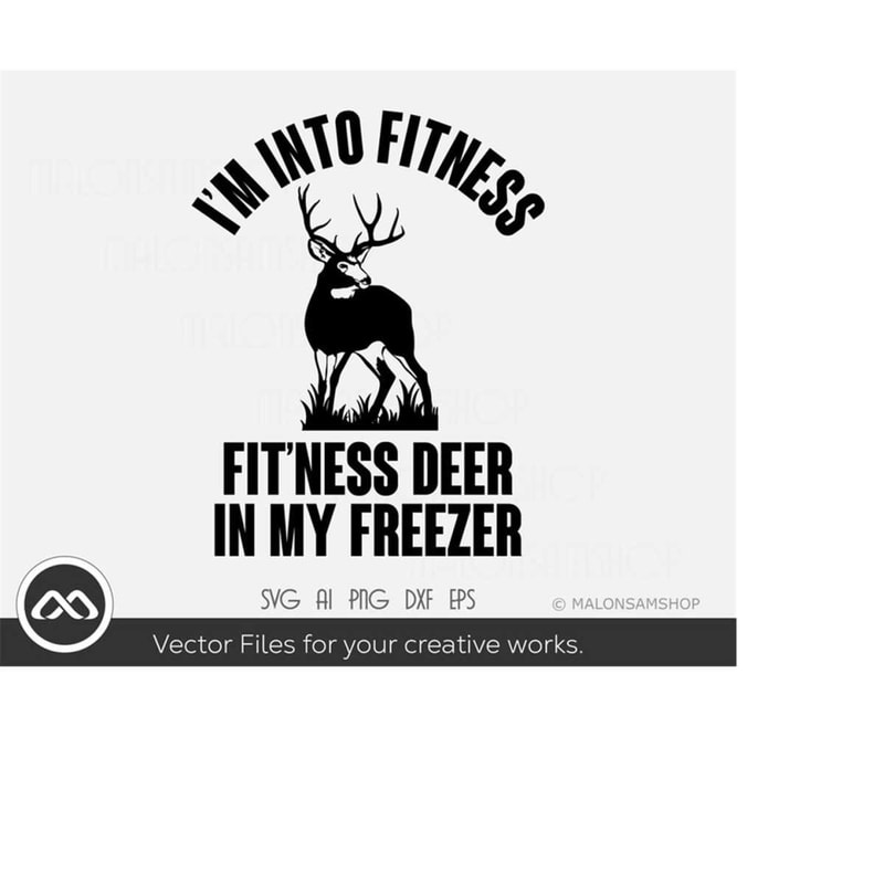 MR-2092023175645-hunting-svg-im-into-fitness-deer-hunting-svg-hunting-image-1.jpg