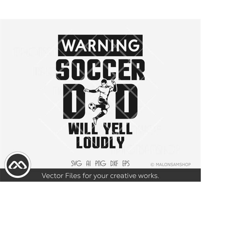 MR-2092023175827-soccer-svg-warning-soccer-dad-will-yell-loudly-soccer-svg-image-1.jpg