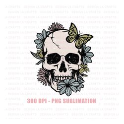 retro skull svg, floral skull png, hippie png, butterfly png, motivational sublimation design, boho png, retro sublimati