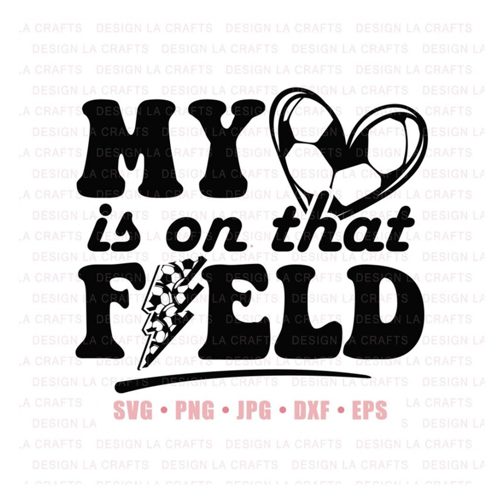 MR-209202318237-my-heart-is-on-that-field-svg-png-soccer-svg-mom-soccer-svg-image-1.jpg