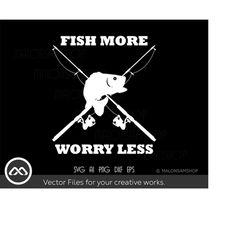 cool fishing hunting svg fish more worry less - fishing svg, fishing shirt, fishing clipart, fish png, fishing cut files