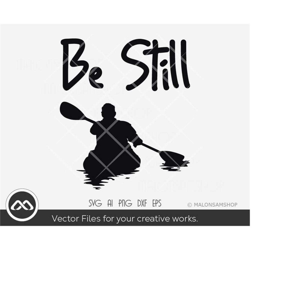 MR-209202318454-kayak-svg-be-still-kayak-svg-canoe-svg-kayaking-svg-image-1.jpg