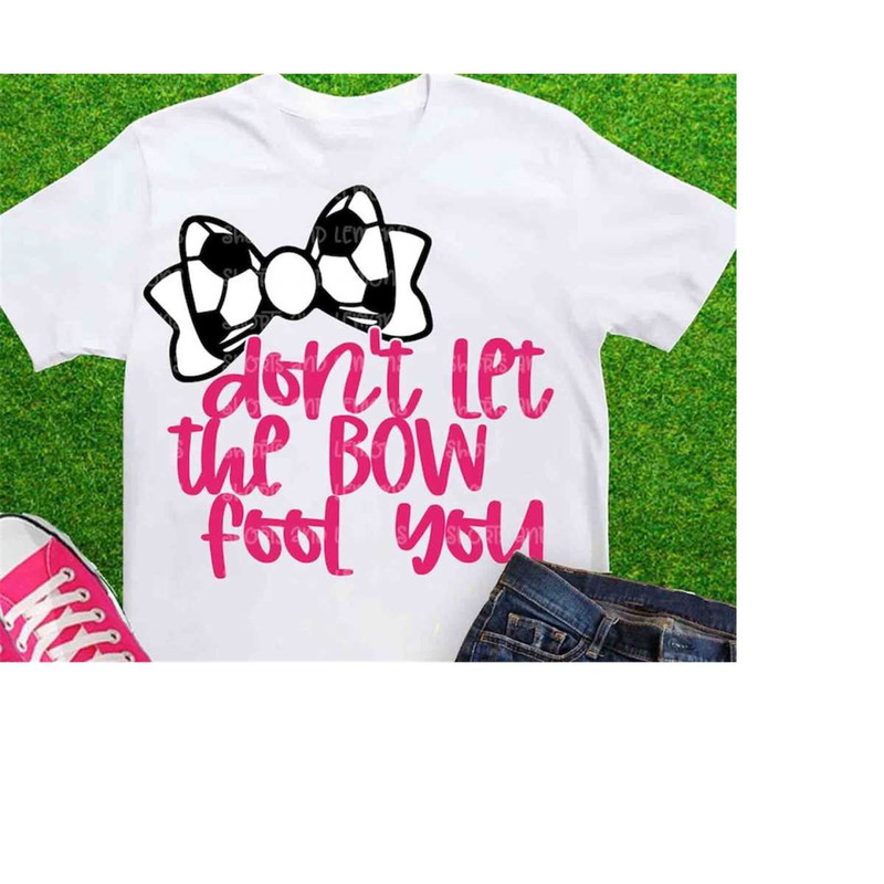 MR-209202318923-soccer-svg-girls-soccer-svg-dont-let-the-bow-fool-image-1.jpg