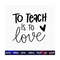 MR-2092023182156-to-teach-is-to-love-svg-valentines-day-shirts-svg-love-image-1.jpg
