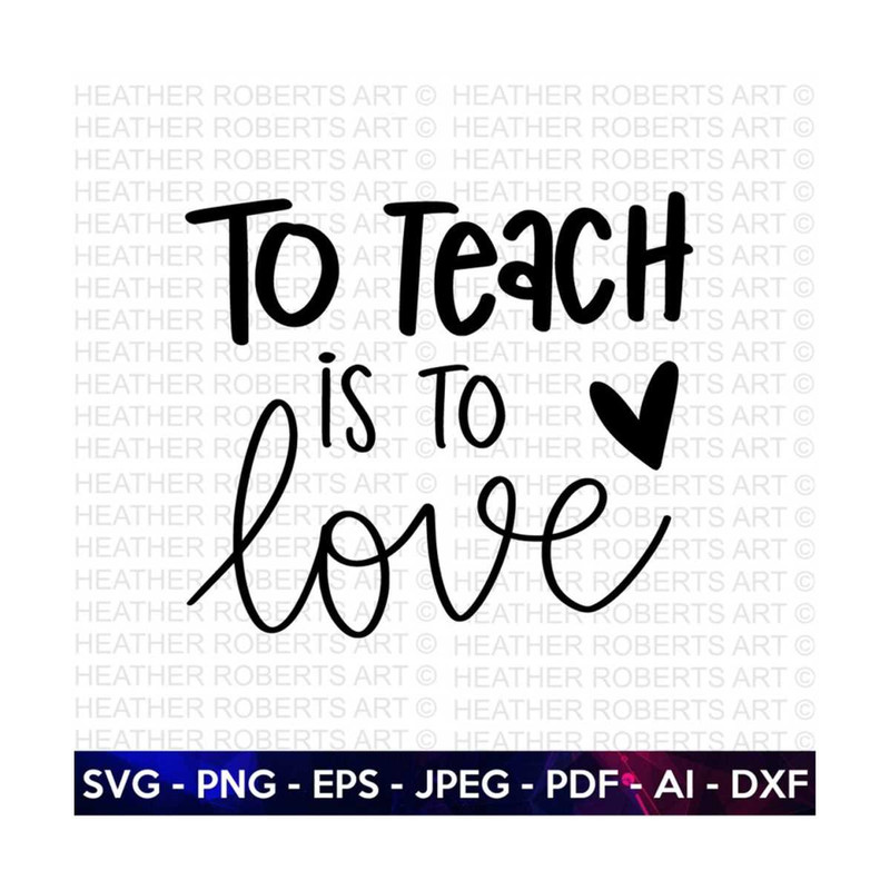 MR-2092023182156-to-teach-is-to-love-svg-valentines-day-shirts-svg-love-image-1.jpg