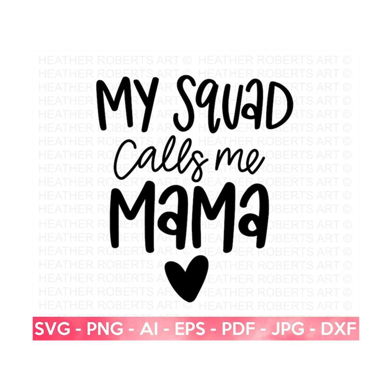 MR-2092023182427-my-squad-calls-me-mama-svg-blessed-mom-svg-mom-shirt-svg-image-1.jpg