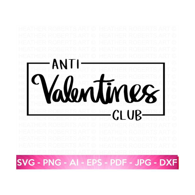 MR-2092023182651-anti-valentines-club-svg-anti-valentine-svg-valentines-day-image-1.jpg