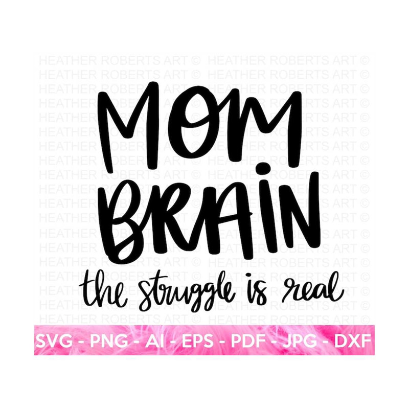 MR-209202318337-mom-brain-svg-struggle-svg-mom-shirt-svg-mothers-day-image-1.jpg