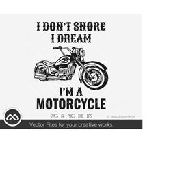 motorcycle svg i don't snore i dream i'm a motorcycle -  motorcycle svg, biker svg, instant download, png