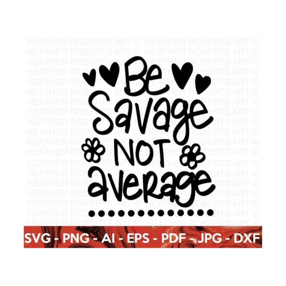 MR-2092023183827-be-savage-not-average-svg-sarcasm-svg-sarcastic-saying-svg-image-1.jpg