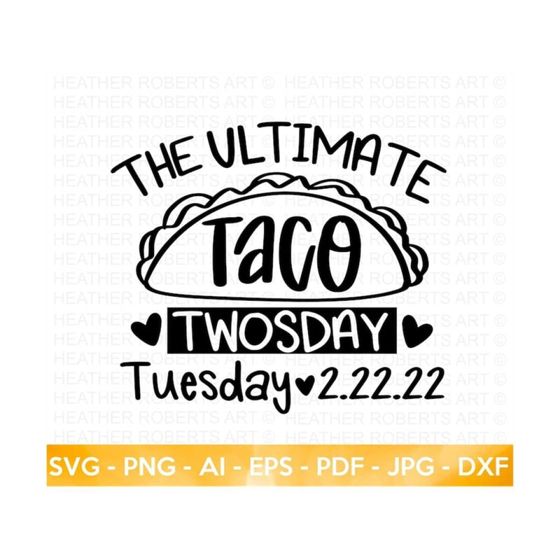 MR-2092023184036-the-ultimate-taco-tuesday-svg-happy-twosday-svg-twosday-svg-image-1.jpg