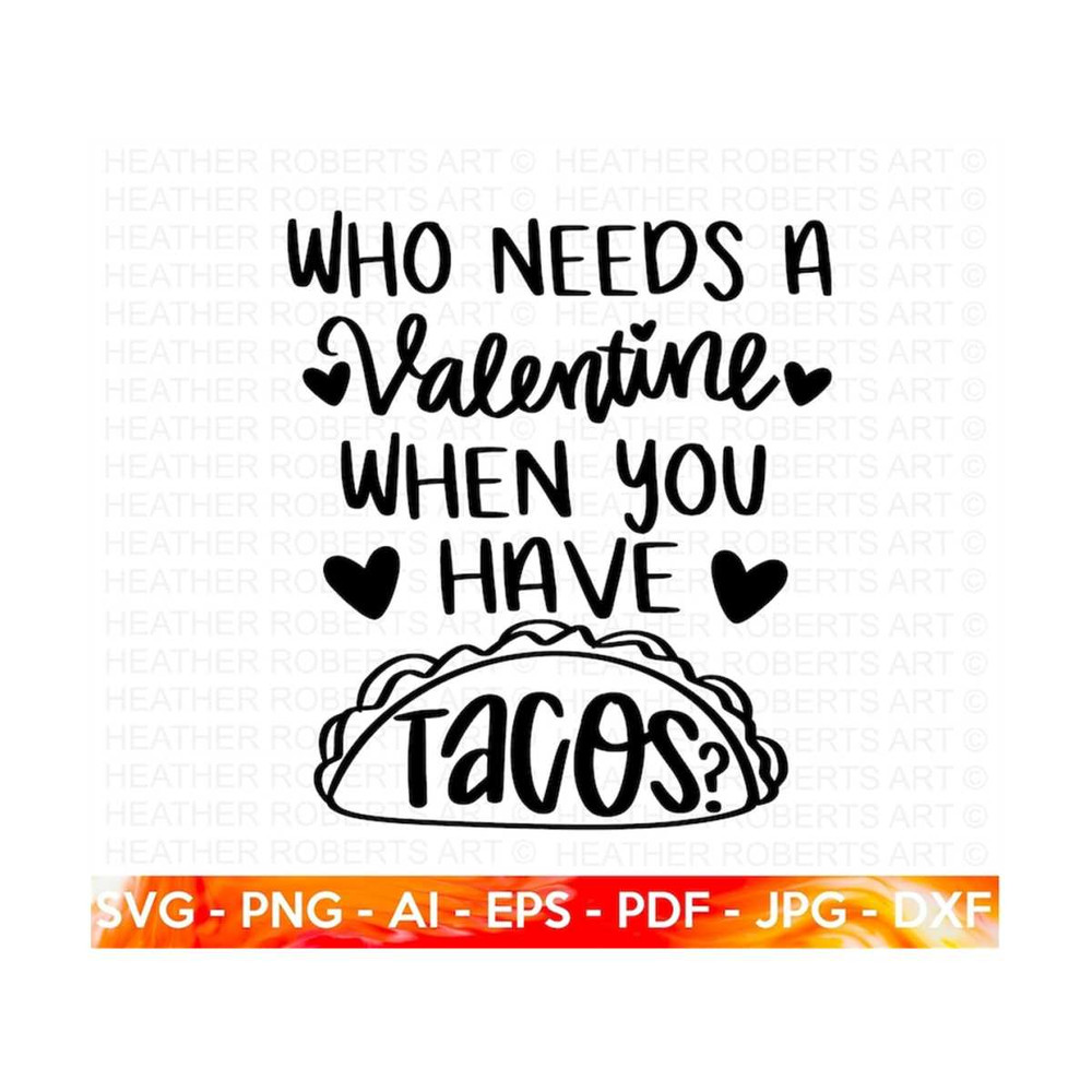 MR-2092023184221-i-have-tacos-svg-valentine-svg-anti-valentine-svg-image-1.jpg