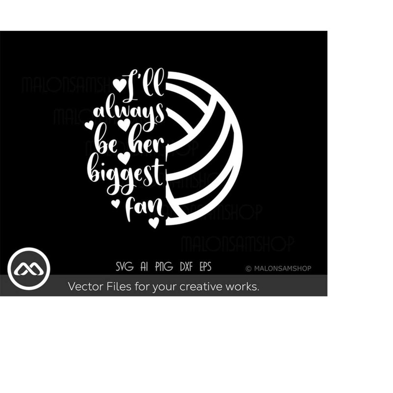 MR-2092023184653-volleyball-svg-ill-always-be-her-biggest-fan-volleyball-image-1.jpg