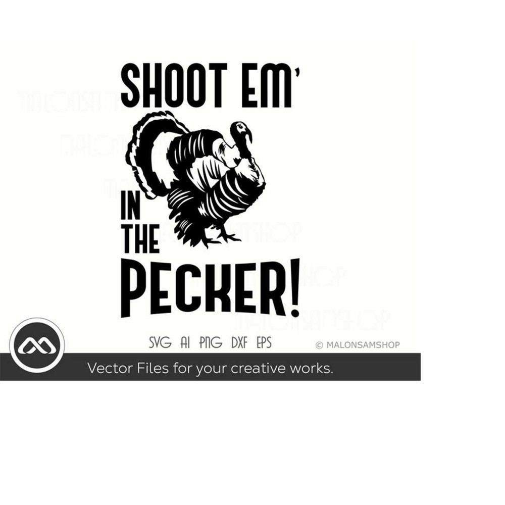MR-209202318550-turkey-hunting-svg-shoot-em-in-the-pecker-turkey-image-1.jpg