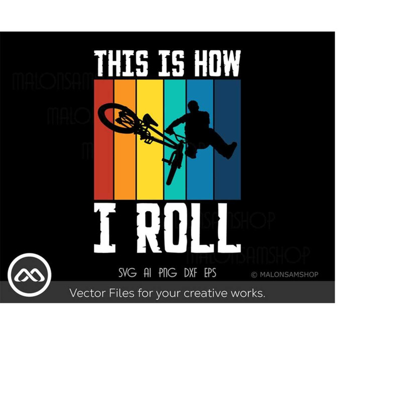 MR-2092023185558-retro-bmx-svg-this-is-how-i-roll-bmx-svg-bike-svg-bmx-png-image-1.jpg