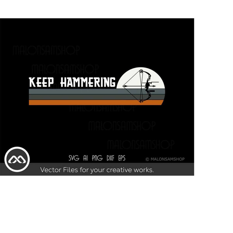 MR-209202318585-funny-bow-hunting-svg-keep-hammering-bow-hunting-svg-hunter-image-1.jpg