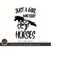 cool horse svg just a girl who loves horses - horse svg, horse clipart, horse head svg, horses svg, love horse svg for