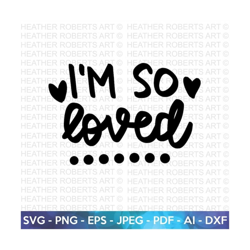 MR-209202319834-im-so-loved-svg-valentines-day-shirts-svg-love-image-1.jpg