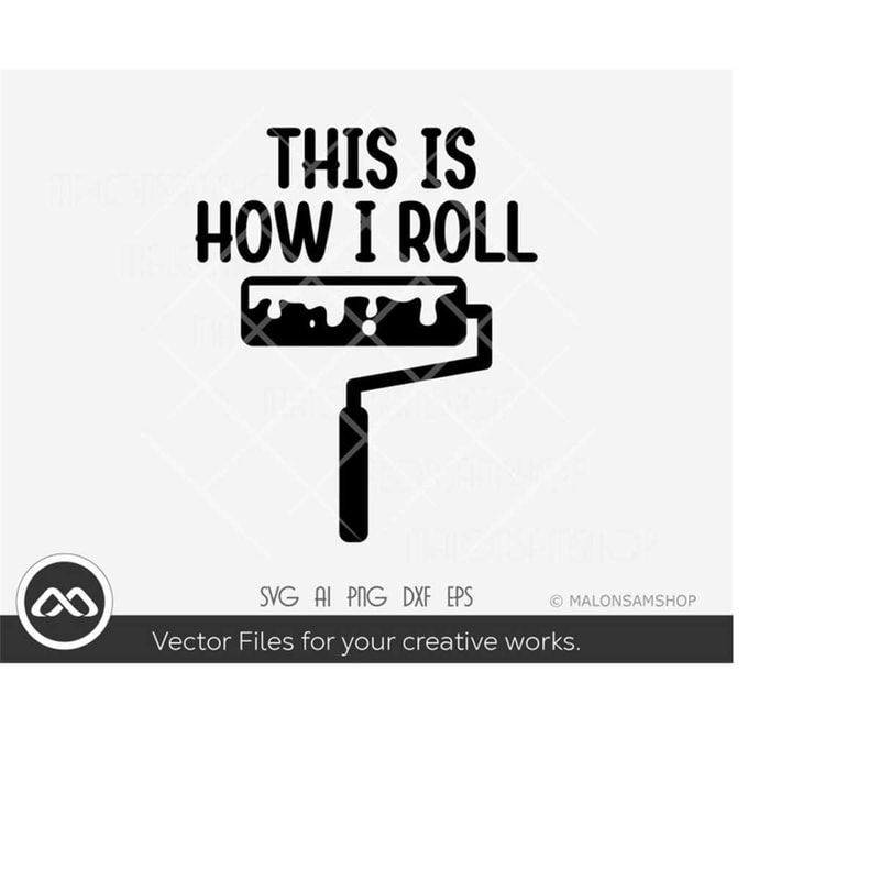 MR-209202319849-this-is-how-i-roll-painter-svg-painter-painter-svg-paint-image-1.jpg