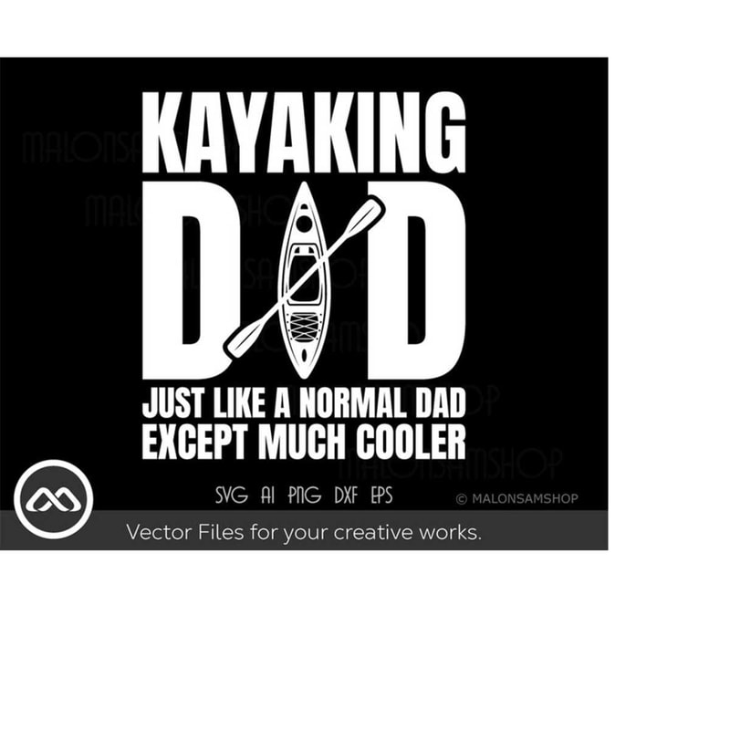 MR-2092023191037-kayak-svg-kayaking-dad-just-like-a-normal-dad-kayak-svg-image-1.jpg