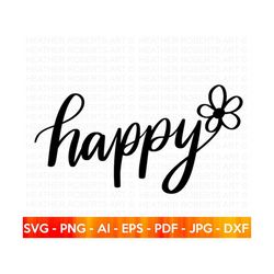 Happy SVG, Be Happy SVG, Choose Happiness SVG, Smile svg, Positive svg, Mindfulness svg, Joy svg, Happiness svg, Cut Fil