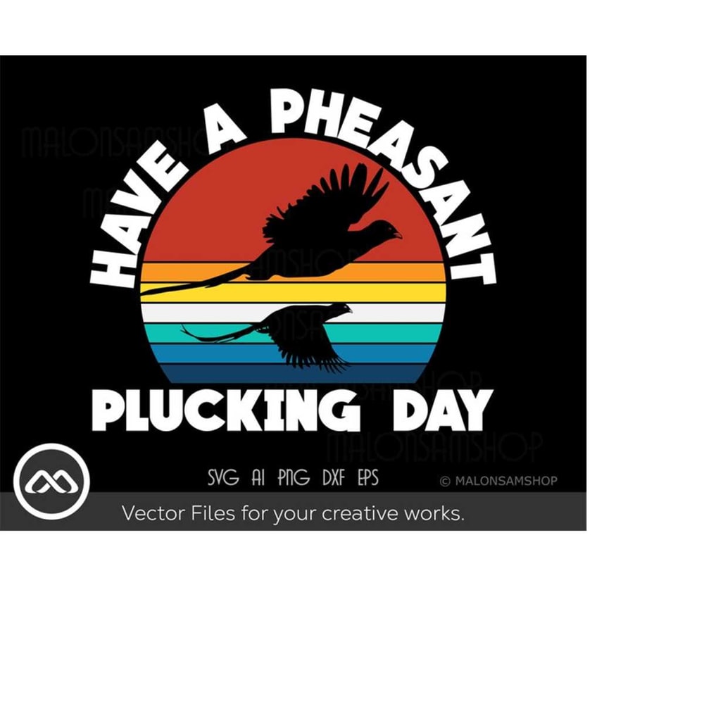 MR-2092023192511-pheasant-svg-have-a-pheasant-plucking-day-pheasant-svg-image-1.jpg