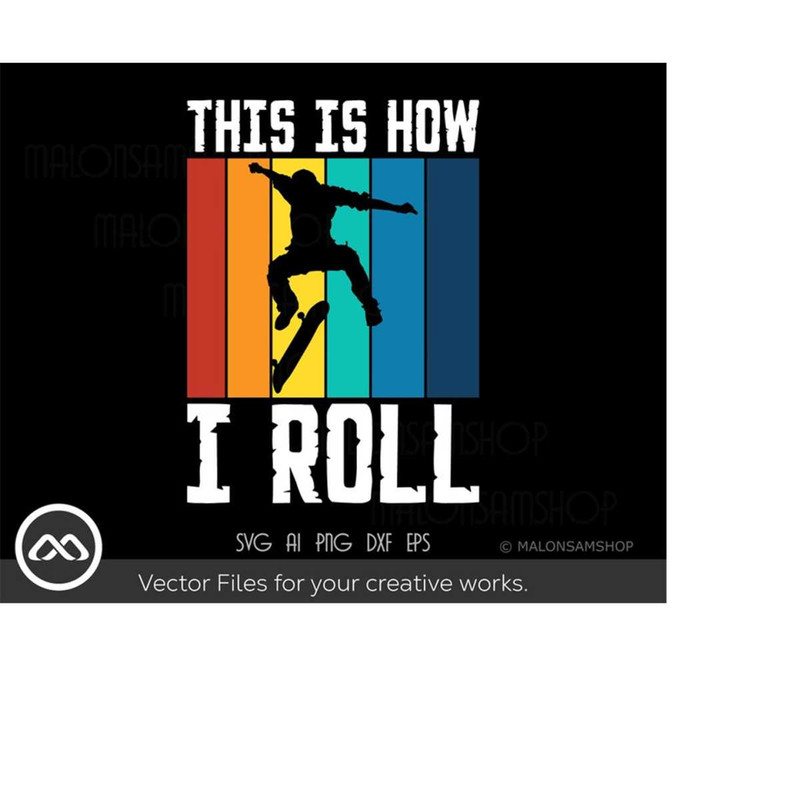 MR-2092023192934-retro-skateboard-svg-this-is-how-i-roll-skateboarding-svg-image-1.jpg