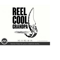 fishing svg reel cool grandpa - fishing svg, fish svg, fisherman svg, fishing png for fish lovers