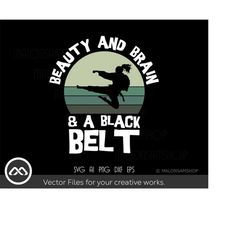 karate svg beauty and brain & a black belt - karate svg, martial arts svg, taekwondo svg, cricut file