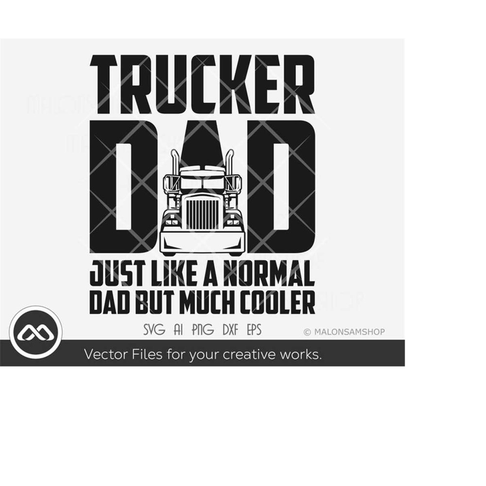 MR-2092023193024-truck-svg-trucker-dad-just-like-a-normal-dad-but-much-cooler-image-1.jpg