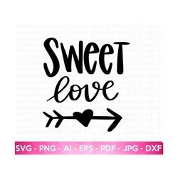 sweet love svg, valentine's  day shirts svg, valentine quotes svg, cute valentines svg, valentine gift, hand written, cu