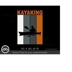 retro kayak svg kayaking - kayak svg, kayaking svg, canoe svg, boating svg, fishing svg, boat svg for kayak lovers