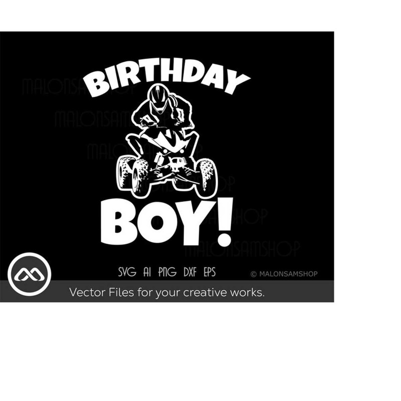 MR-209202319482-atv-svg-birthday-boy-atv-svg-quad-svg-4-wheeler-svg-dxf-image-1.jpg