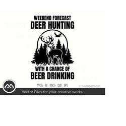 deer hunting svg weekend forecast - hunting svg, deer hunting svg, deer svg for lovers