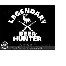 deer hunting svg legendary hunting - hunting svg, deer svg, deer hunting svg, deer hunter svg, duck hunting svg, hunting